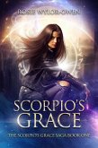 Scorpio's Grace (The Scorpio's Grace Saga, #1) (eBook, ePUB)