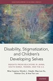 Disability, Stigmatization, and Children's Developing Selves (eBook, ePUB)