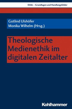 Theologische Medienethik im digitalen Zeitalter (eBook, PDF)