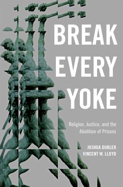 Break Every Yoke (eBook, ePUB) - Dubler, Joshua; Lloyd, Vincent