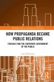 How Propaganda Became Public Relations (eBook, PDF)