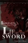 Lie by the Sword (eBook, ePUB) Lie by the Sword (eBook, ePUB)