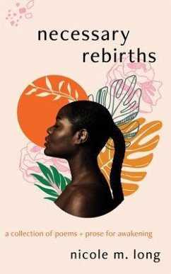 Necessary Rebirths (eBook, ePUB) - Long, Nicole M.