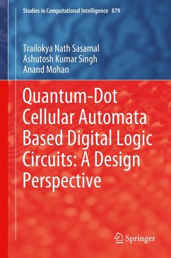 Quantum-Dot Cellular Automata Based Digital Logic Circuits: A Design Perspective - Sasamal, Trailokya Nath;Singh, Ashutosh Kumar;Mohan, Anand