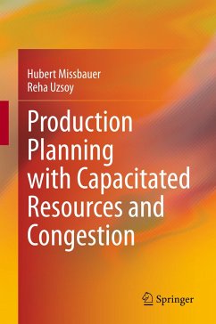 Production Planning with Capacitated Resources and Congestion - Missbauer, Hubert;Uzsoy, Reha