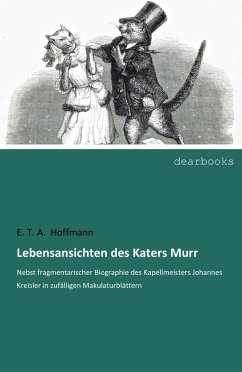 Lebensansichten des Katers Murr - Hoffmann, E. T. A.