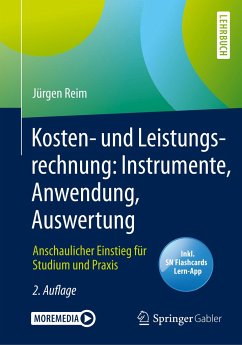 Kosten- und Leistungsrechnung: Instrumente, Anwendung, Auswertung - Reim, Jürgen