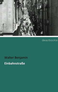 Einbahnstraße - Benjamin, Walter