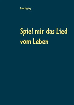 Spiel mir das Lied vom Leben - Pipping, Bodo