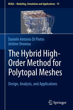 The Hybrid High-Order Method for Polytopal Meshes - Di Pietro, Daniele Antonio;Droniou, Jérôme