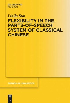 Flexibility in the Parts-of-Speech System of Classical Chinese - Sun, Linlin