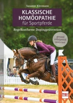 Klassische Homöopathie für Sportpferde - Kleemann, Susanne