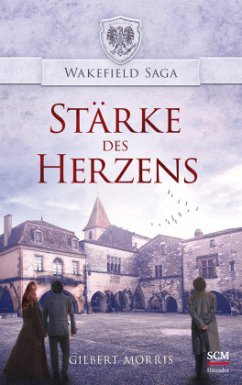 Stärke des Herzens - Morris, Gilbert