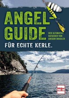 Angel-Guide für echte Kerle - Bradler, Gregor