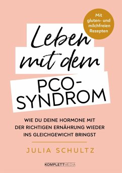 Leben mit dem PCO-Syndrom - Schultz, Julia