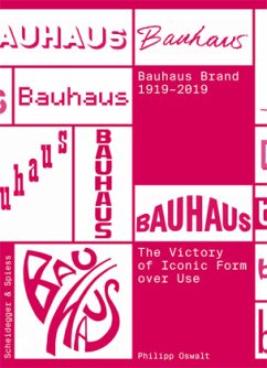 Bauhaus Brand 1919-2019 - Oswalt, Philipp