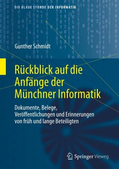 Rückblick auf die Anfänge der Münchner Informatik - Schmidt, Gunther