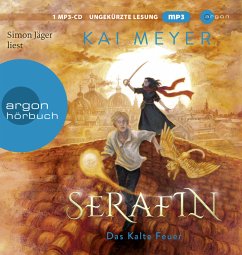 Serafin. Das kalte Feuer / Merle-Zyklus Bd.4 (1 MP3-CD) - Meyer, Kai