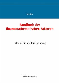 Handbuch der finanzmathematischen Faktoren - Jäger, Lars