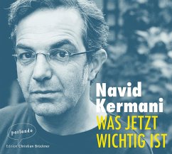 Was jetzt wichtig ist - Kermani, Navid