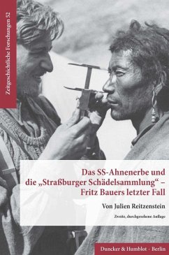 Das SS-Ahnenerbe und die »Straßburger Schädelsammlung« - Fritz Bauers letzter Fall. - Reitzenstein, Julien