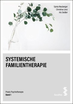 Systemische Familientherapie - Neuberger, Sylvia;Lenz, Christina;Seidler, Iris