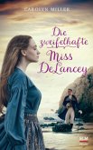 Die zweifelhafte Miss DeLancey / Regency Romantik Bd.3
