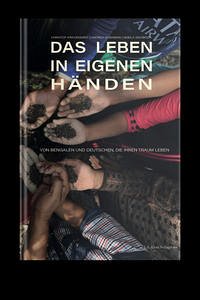 Das Leben in eigenen Händen - Rahaman, Andrea; Swoboda, Gisela