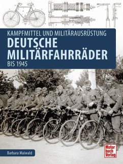 Deutsche Militärfahrräder bis 1945 - Maiwald, Barbara