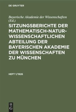 Sitzungsberichte der Mathematisch-Naturwissenschaftlichen Abteilung der Bayerischen Akademie der Wissenschaften zu München. Heft 1/1926