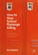 How to Stop School Rampage Killing - Bild 1