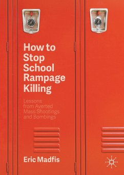 How to Stop School Rampage Killing - Madfis, Eric