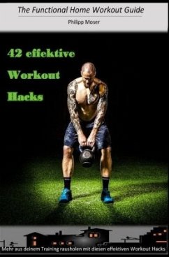 42 effektive Workout Hacks - Moser, Philipp