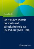 Die ethischen Wurzeln der Staats- und Wirtschaftstheorie von Friedrich List (1789-1846)