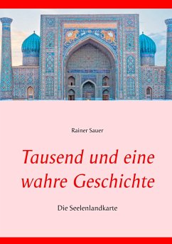 Tausend und eine wahre Geschichte - Sauer, Rainer