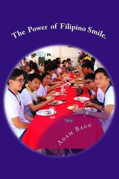 The Power of Filipino Smile.: Informal lived education and joy: 2006- 2017 (1st edition STEMMUCO-Mtwara). - Bago Cssp, Adam Joseph