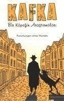 Bir Köpegin Arastirmalari - Kafka, Franz