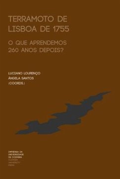 Terramoto de Lisboa de 1755: O que aprendemos 260 anos depois? - Santos, Ângela; Lourenço, Luciano