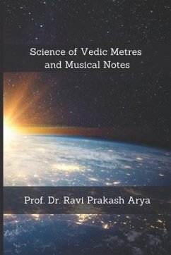 Science of Vedic Metres and Musical Notes - Arya, Ravi Prakash