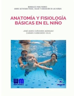 Anatomía y fisiología básicas en el niño - Carbonero Celis, Carmen; Canizares Marquez, Jose Maria