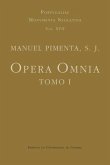 Opera Omnia - Tomo I: Manuel Pimenta, S. J.