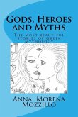 Gods, Heroes and Myths: The most beautiful stories of Greek Mythology