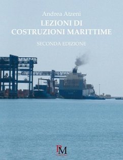 Lezioni di costruzioni marittime - Atzeni, Andrea