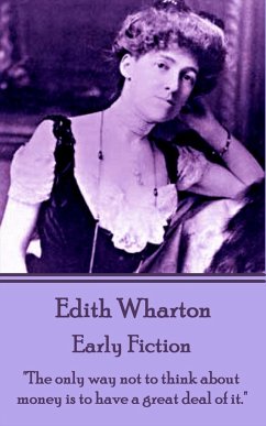 Edith Wharton - Early Fiction - Wharton, Edith