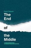 The End of the Middle: What a society of extremes means for people, politics and business