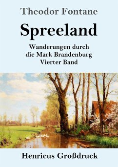 Spreeland (Großdruck) - Fontane, Theodor