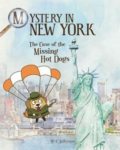 Mystery in New York - The Case of the Missing Hot Dogs - Jefferson, W. C.