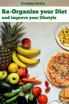 Re-organize your diet: and improve your life - Ortile, Ortile