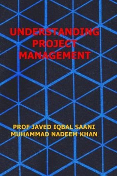 Understanding Project Management - Khan, Muhammad Nadeem; Saani, Javed Iqbal