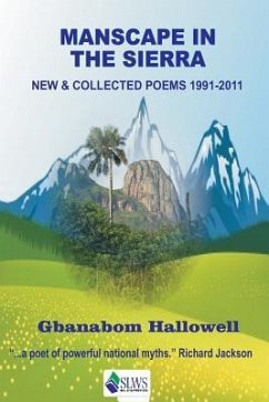 Manscape in the Sierra: New & Collected Poems 1991-2011 - Hallowell, Gbanabom